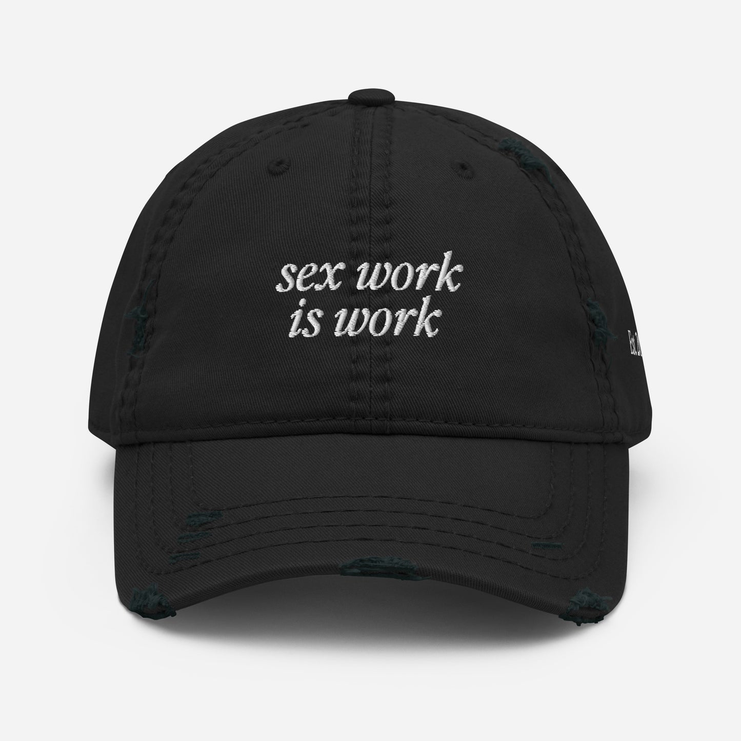 Sex work is work - Distressed Cap